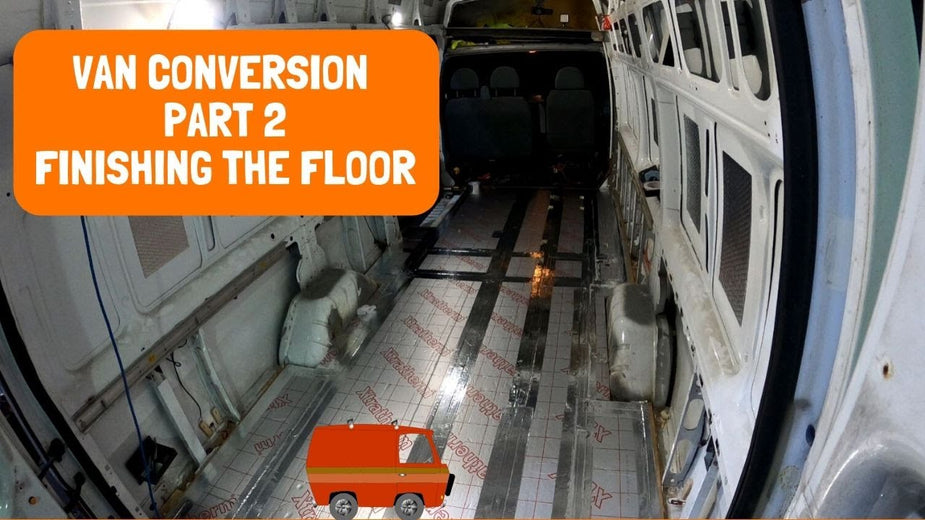 Van Conversion Vlog Part 2 - Van Floor.